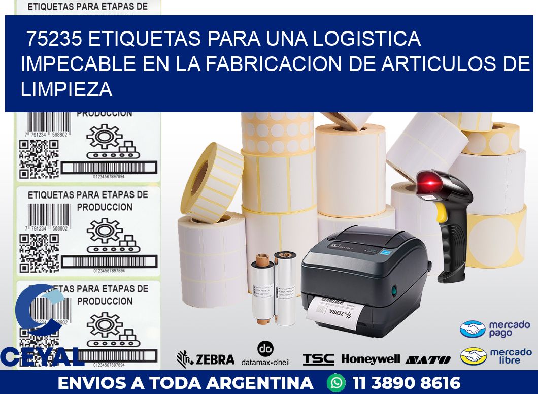 75235 ETIQUETAS PARA UNA LOGISTICA IMPECABLE EN LA FABRICACION DE ARTICULOS DE LIMPIEZA