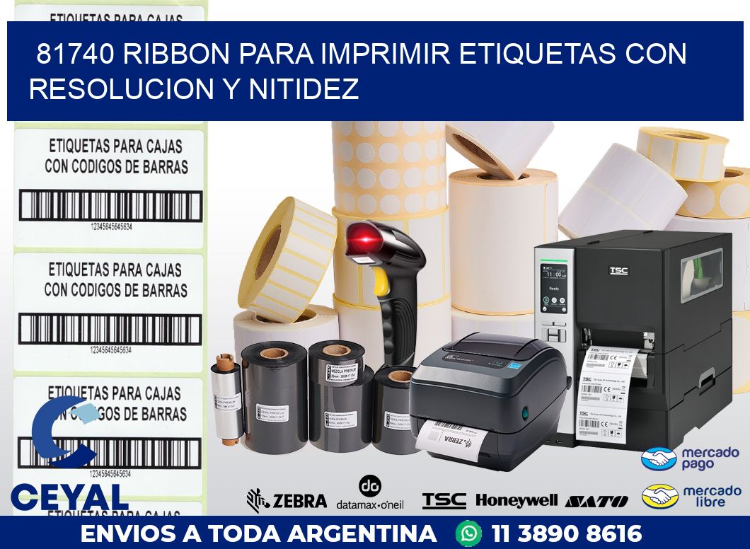 81740 RIBBON PARA IMPRIMIR ETIQUETAS CON RESOLUCION Y NITIDEZ