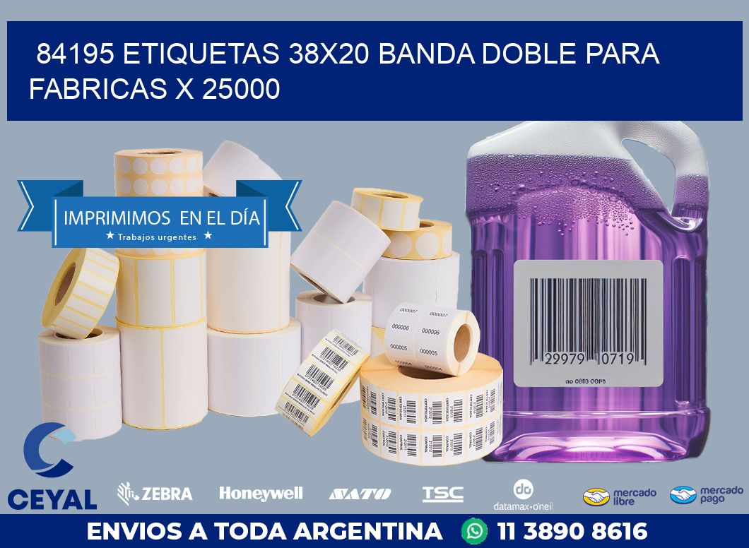 84195 ETIQUETAS 38X20 BANDA DOBLE PARA FABRICAS X 25000