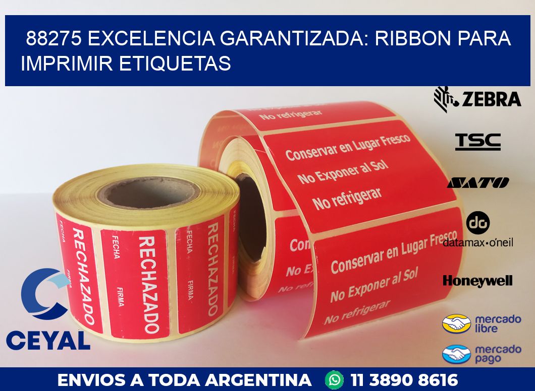 88275 EXCELENCIA GARANTIZADA: RIBBON PARA IMPRIMIR ETIQUETAS