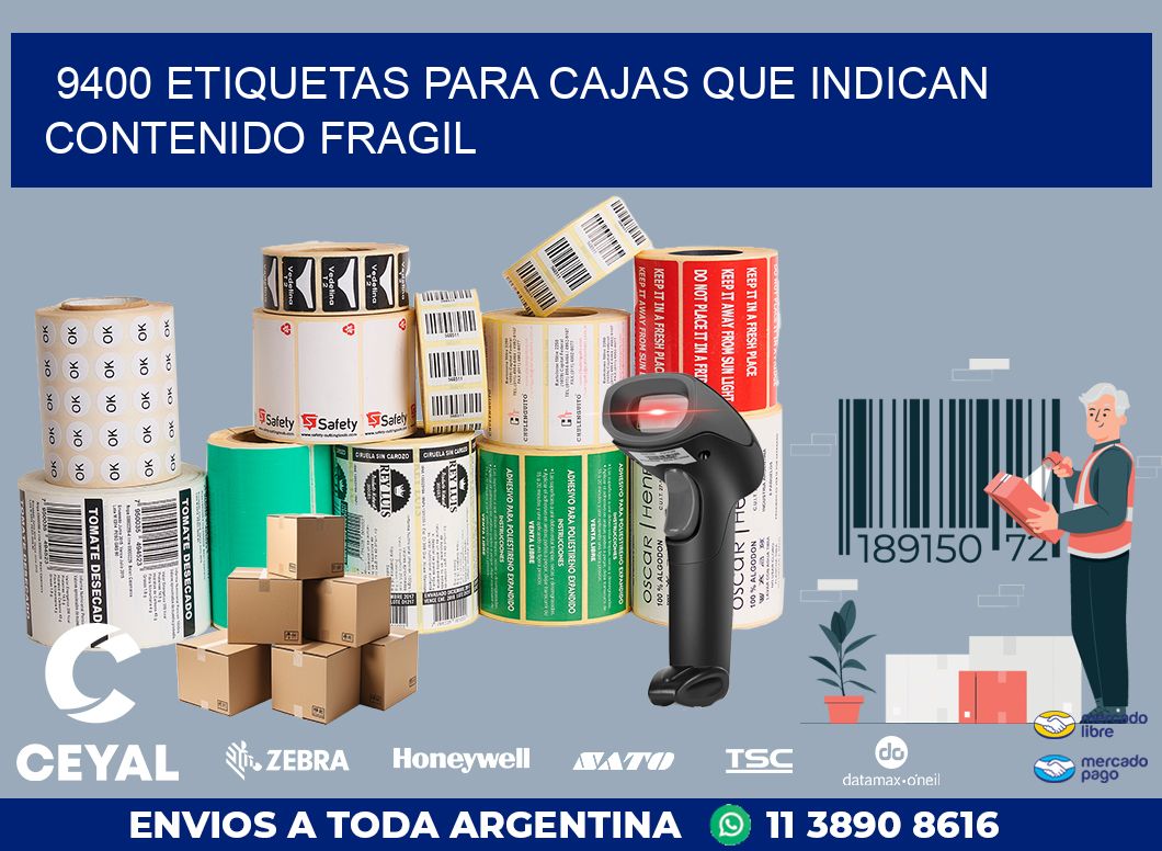 9400 ETIQUETAS PARA CAJAS QUE INDICAN CONTENIDO FRAGIL