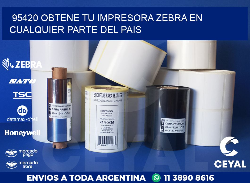 95420 OBTENE TU IMPRESORA ZEBRA EN CUALQUIER PARTE DEL PAIS