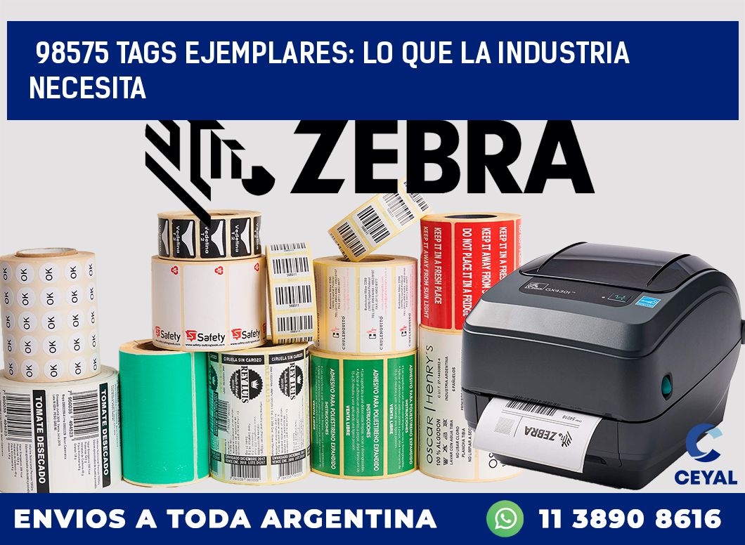 98575 TAGS EJEMPLARES: LO QUE LA INDUSTRIA NECESITA