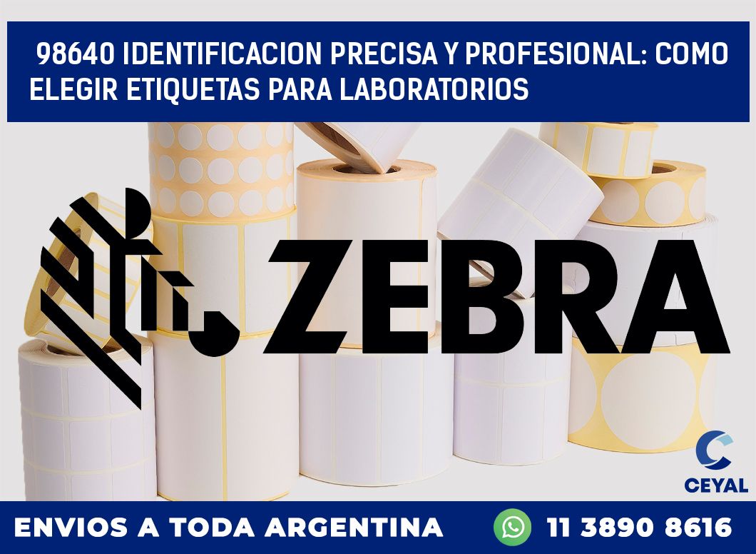 98640 IDENTIFICACION PRECISA Y PROFESIONAL: COMO ELEGIR ETIQUETAS PARA LABORATORIOS