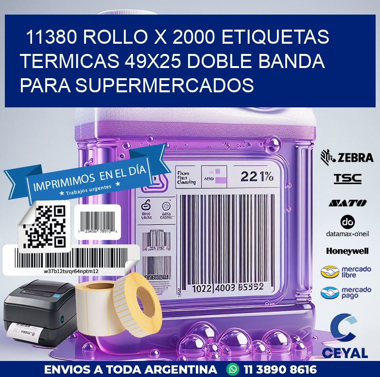 11380 ROLLO X 2000 ETIQUETAS TERMICAS 49X25 DOBLE BANDA PARA SUPERMERCADOS