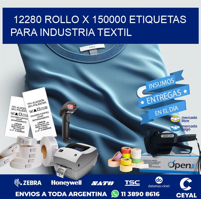 12280 ROLLO X 150000 ETIQUETAS PARA INDUSTRIA TEXTIL