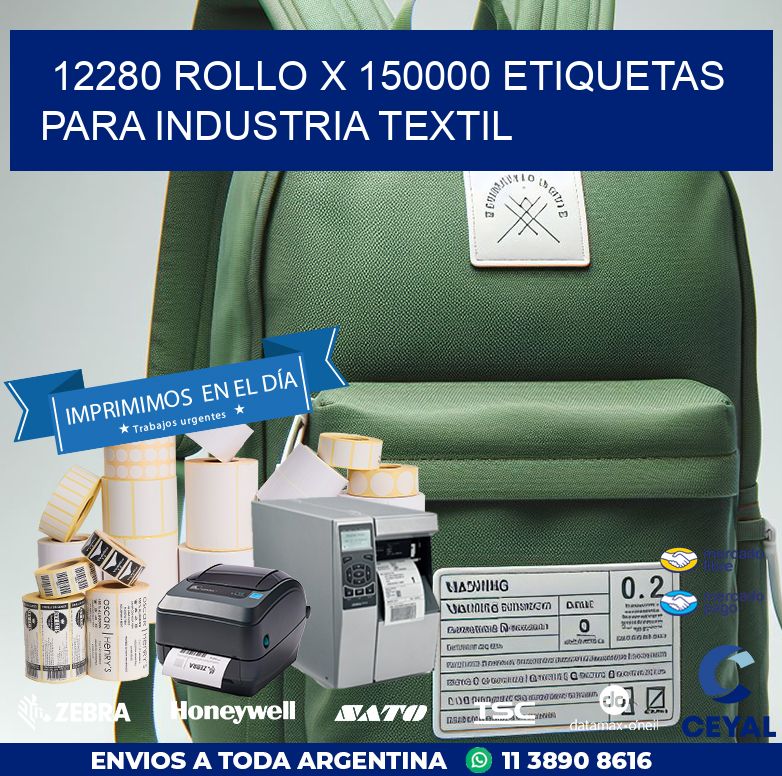 12280 ROLLO X 150000 ETIQUETAS PARA INDUSTRIA TEXTIL