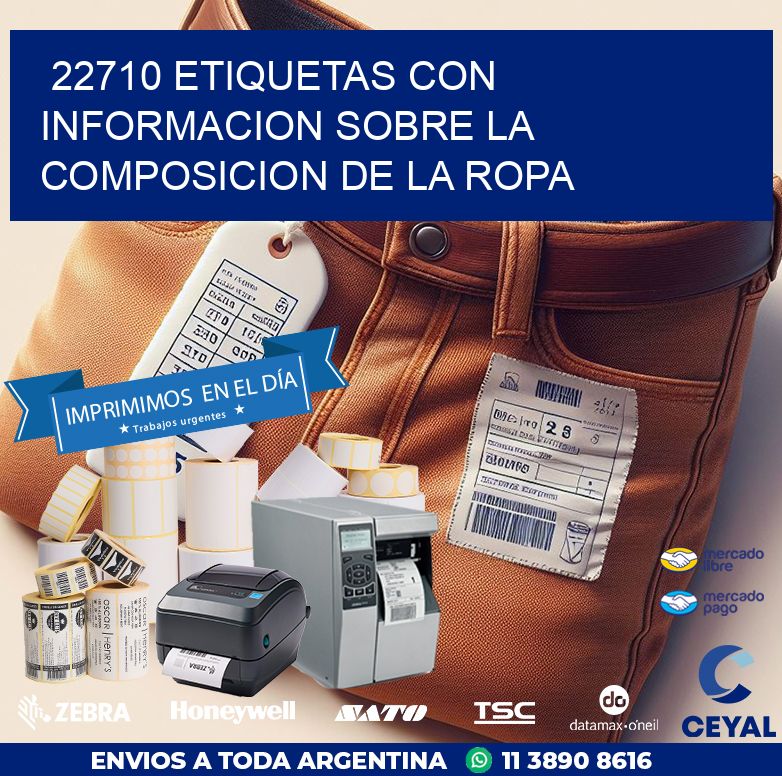 22710 ETIQUETAS CON INFORMACION SOBRE LA COMPOSICION DE LA ROPA