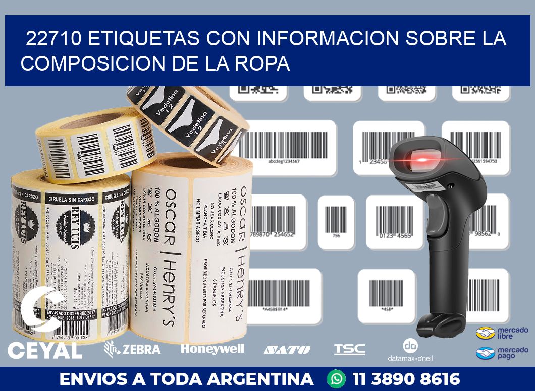 22710 ETIQUETAS CON INFORMACION SOBRE LA COMPOSICION DE LA ROPA
