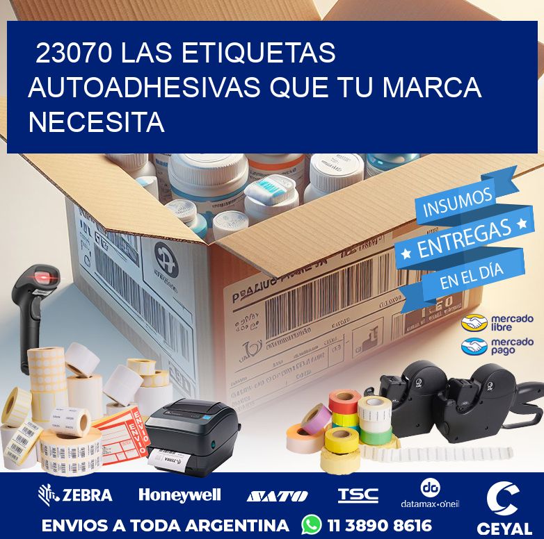 23070 LAS ETIQUETAS AUTOADHESIVAS QUE TU MARCA NECESITA