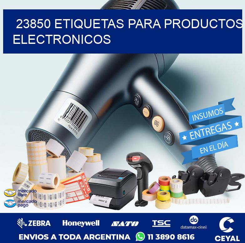 23850 ETIQUETAS PARA PRODUCTOS ELECTRONICOS