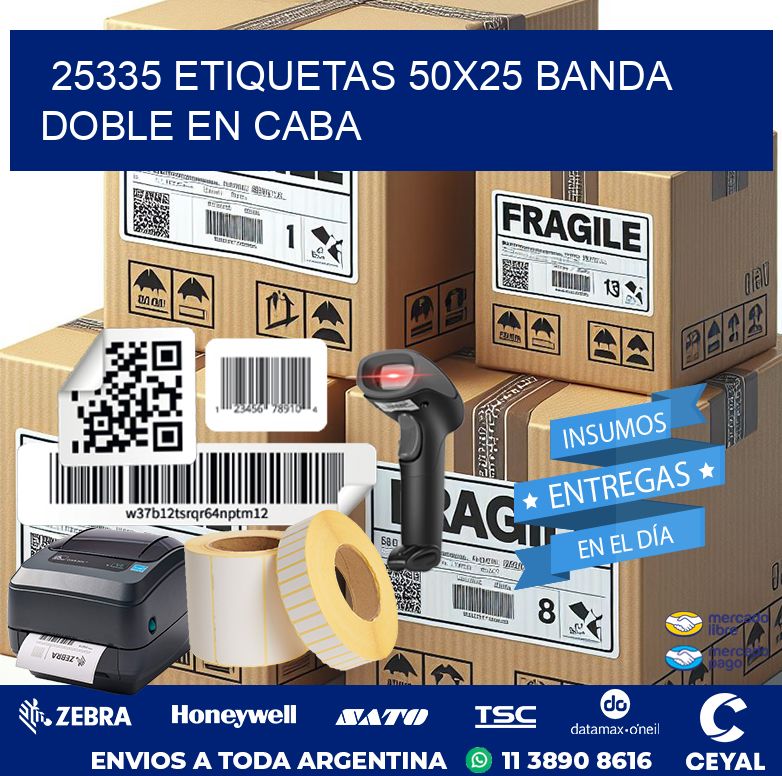 25335 ETIQUETAS 50X25 BANDA DOBLE EN CABA