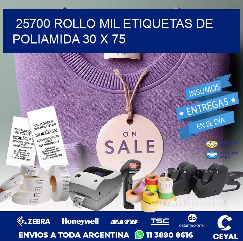 25700 ROLLO MIL ETIQUETAS DE POLIAMIDA 30 X 75