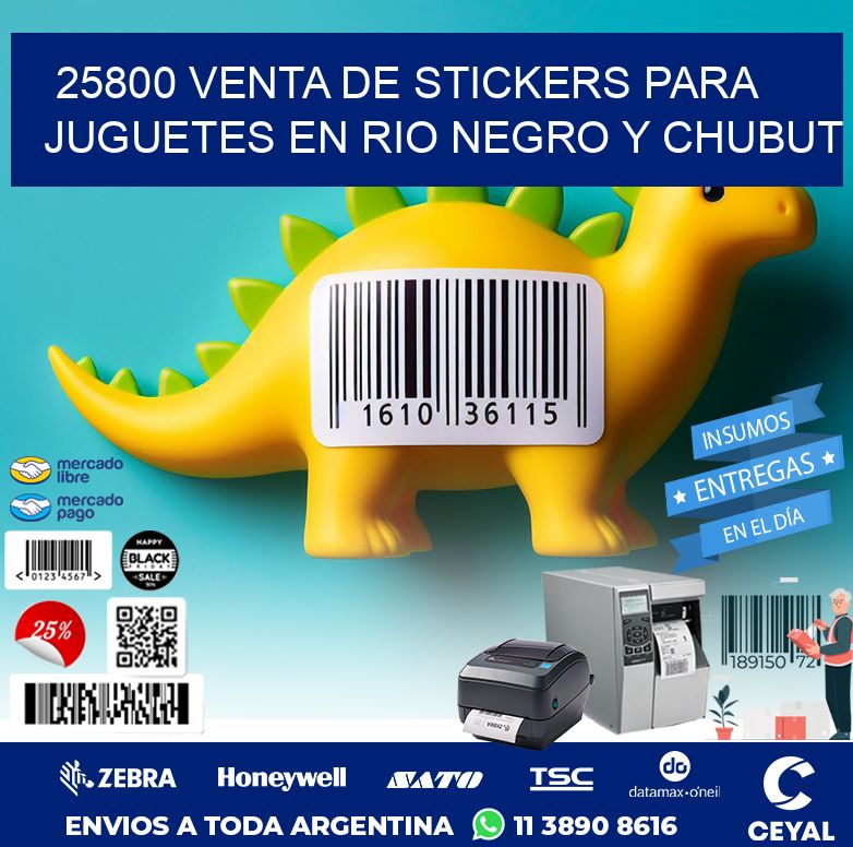 25800 VENTA DE STICKERS PARA JUGUETES EN RIO NEGRO Y CHUBUT