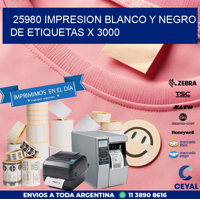 25980 IMPRESION BLANCO Y NEGRO DE ETIQUETAS X 3000