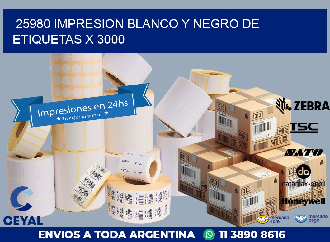 25980 IMPRESION BLANCO Y NEGRO DE ETIQUETAS X 3000