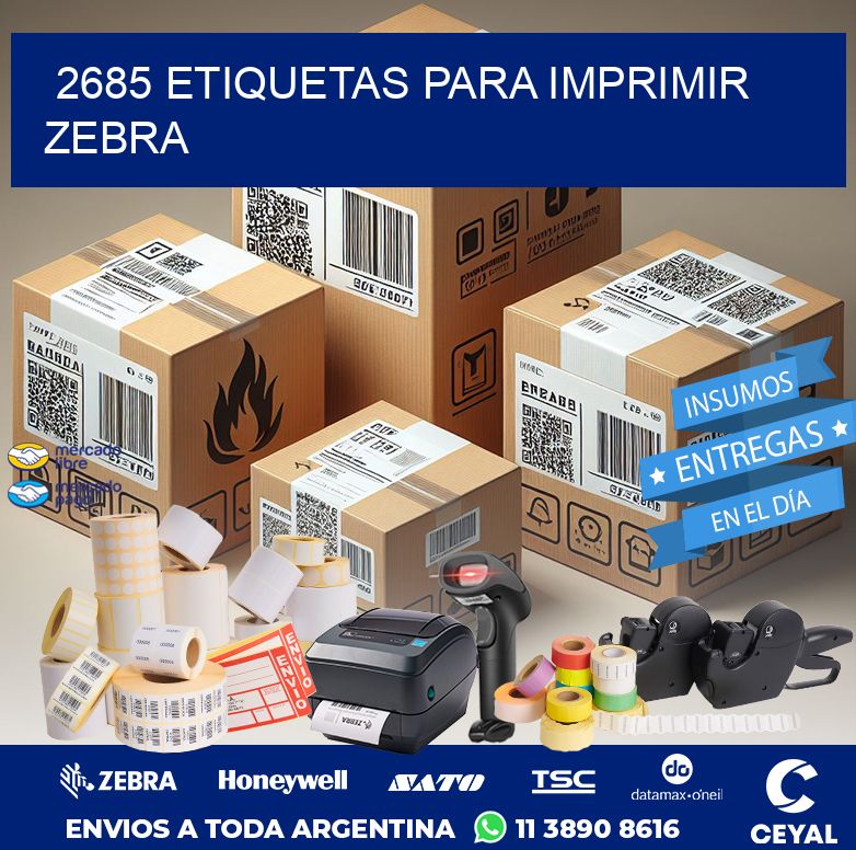 2685 ETIQUETAS PARA IMPRIMIR ZEBRA