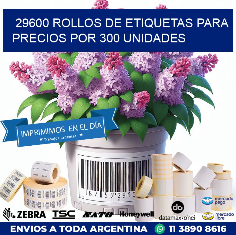 29600 ROLLOS DE ETIQUETAS PARA PRECIOS POR 300 UNIDADES
