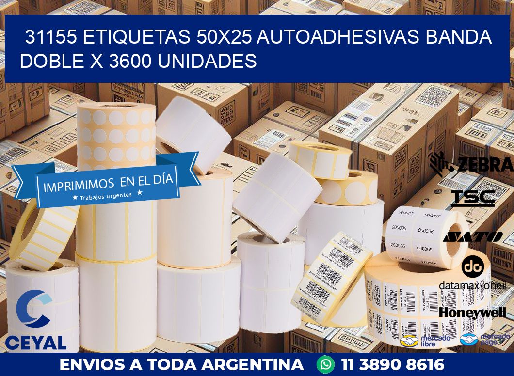 31155 ETIQUETAS 50X25 AUTOADHESIVAS BANDA DOBLE X 3600 UNIDADES