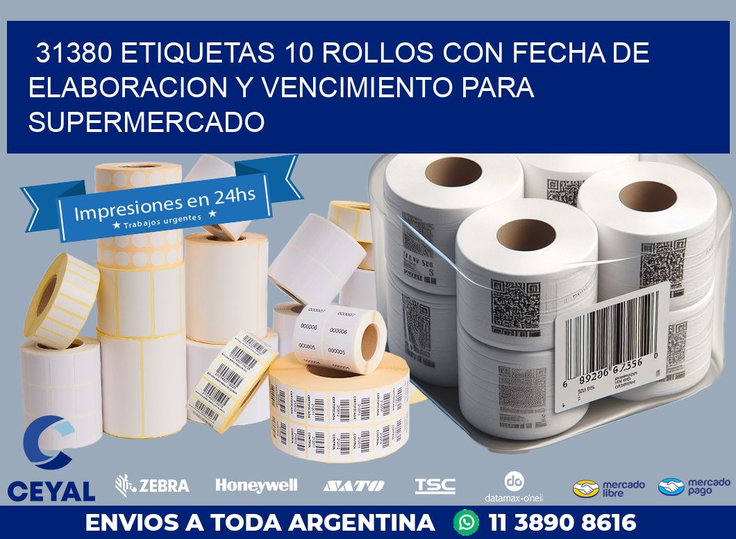31380 ETIQUETAS 10 ROLLOS CON FECHA DE ELABORACION Y VENCIMIENTO PARA SUPERMERCADO