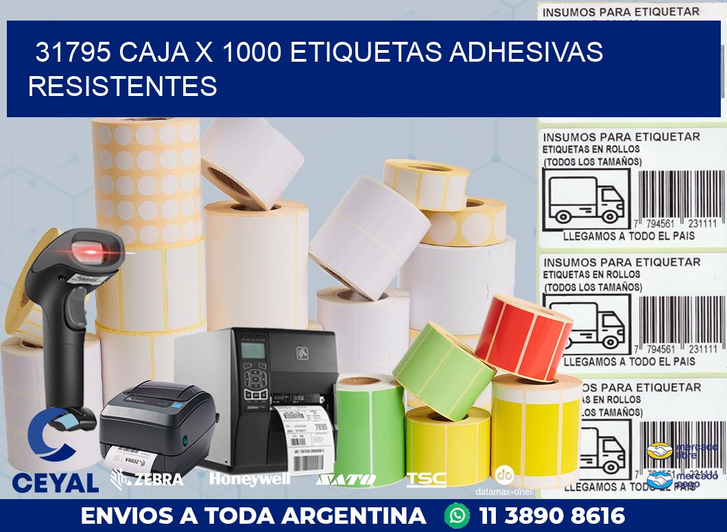 31795 CAJA X 1000 ETIQUETAS ADHESIVAS RESISTENTES