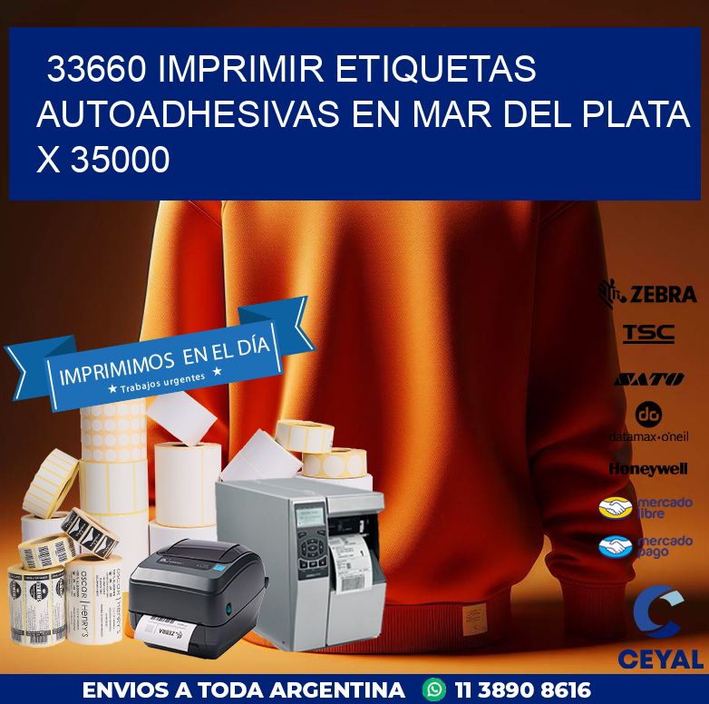 33660 IMPRIMIR ETIQUETAS AUTOADHESIVAS EN MAR DEL PLATA X 35000