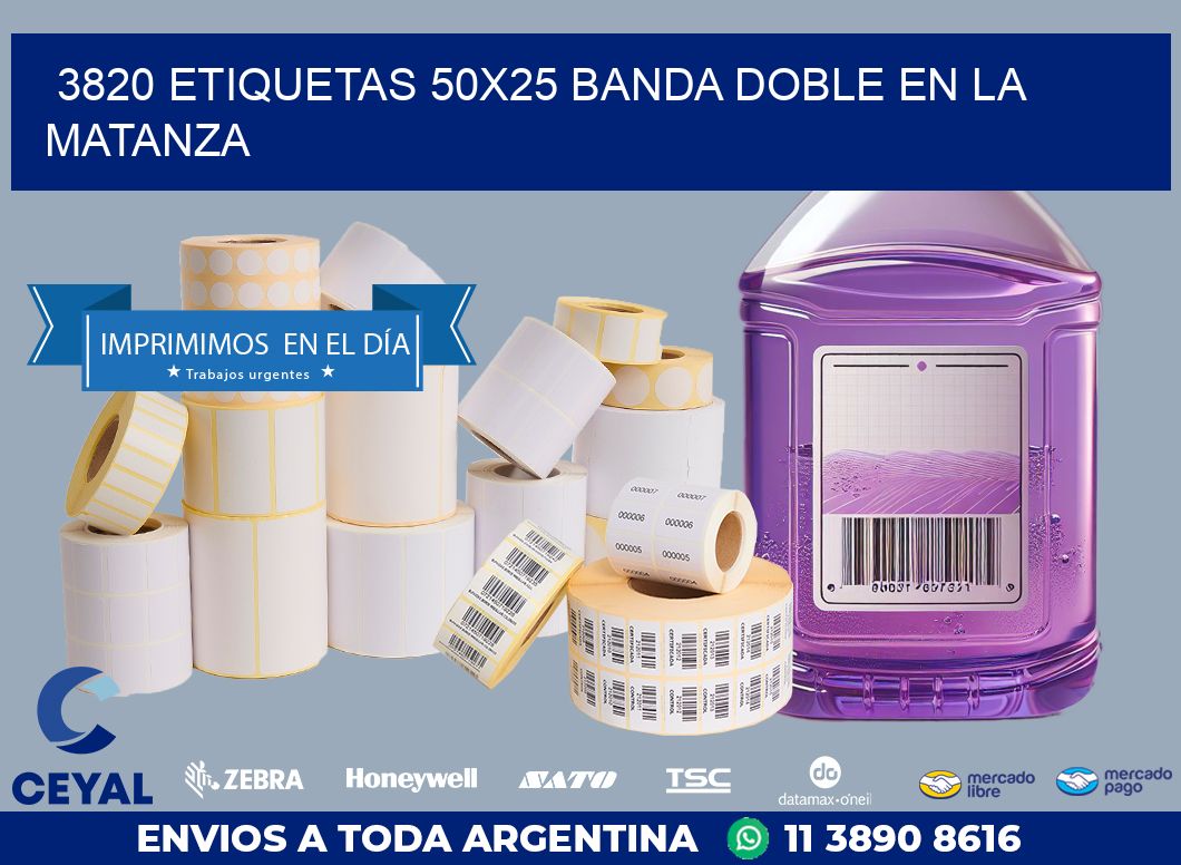 3820 ETIQUETAS 50X25 BANDA DOBLE EN LA MATANZA