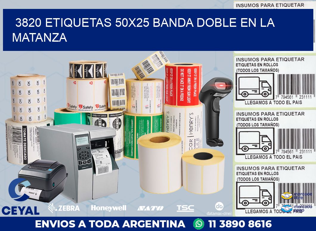 3820 ETIQUETAS 50X25 BANDA DOBLE EN LA MATANZA
