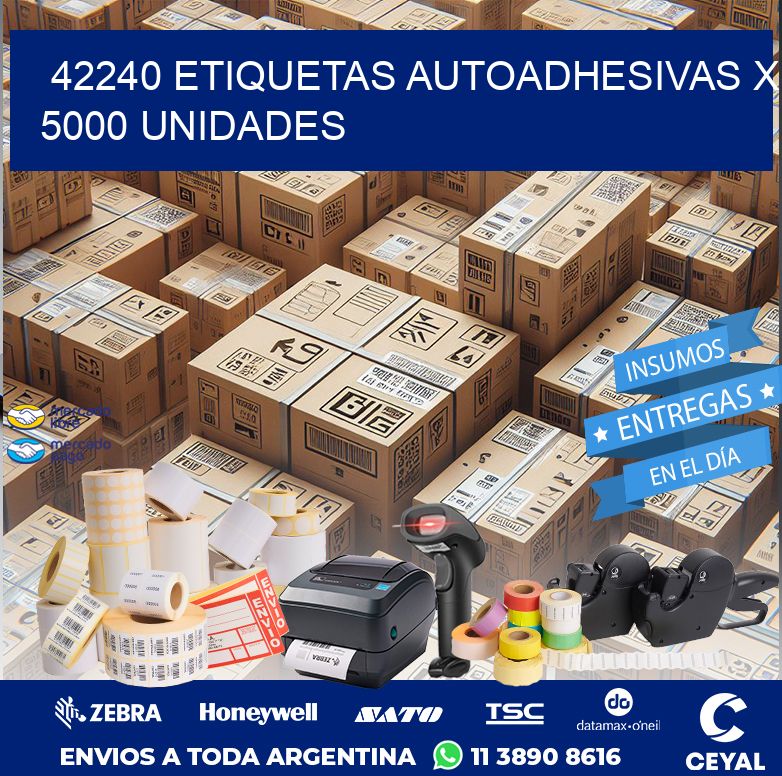 42240 ETIQUETAS AUTOADHESIVAS X 5000 UNIDADES