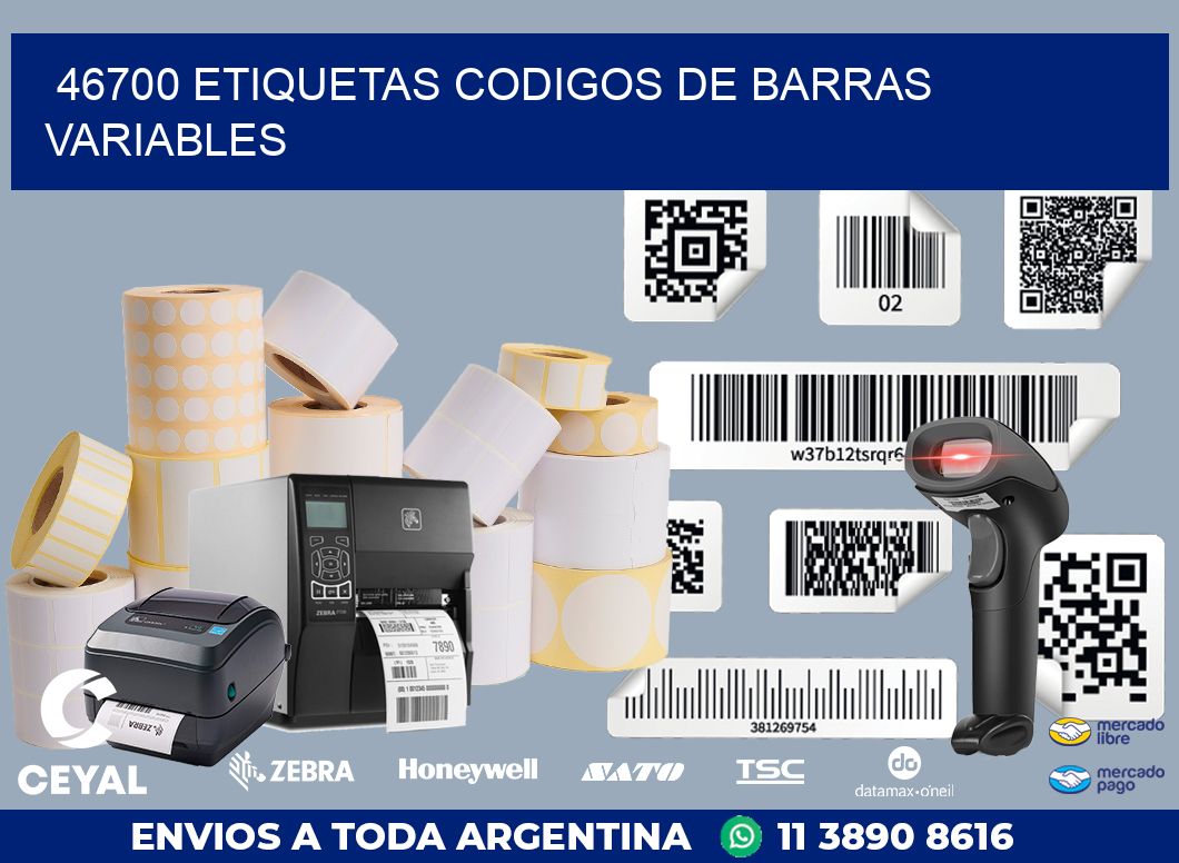 46700 ETIQUETAS CODIGOS DE BARRAS VARIABLES