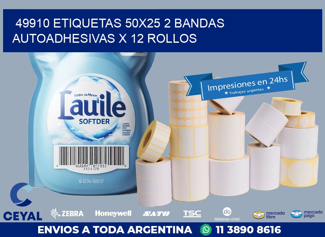 49910 ETIQUETAS 50X25 2 BANDAS AUTOADHESIVAS X 12 ROLLOS
