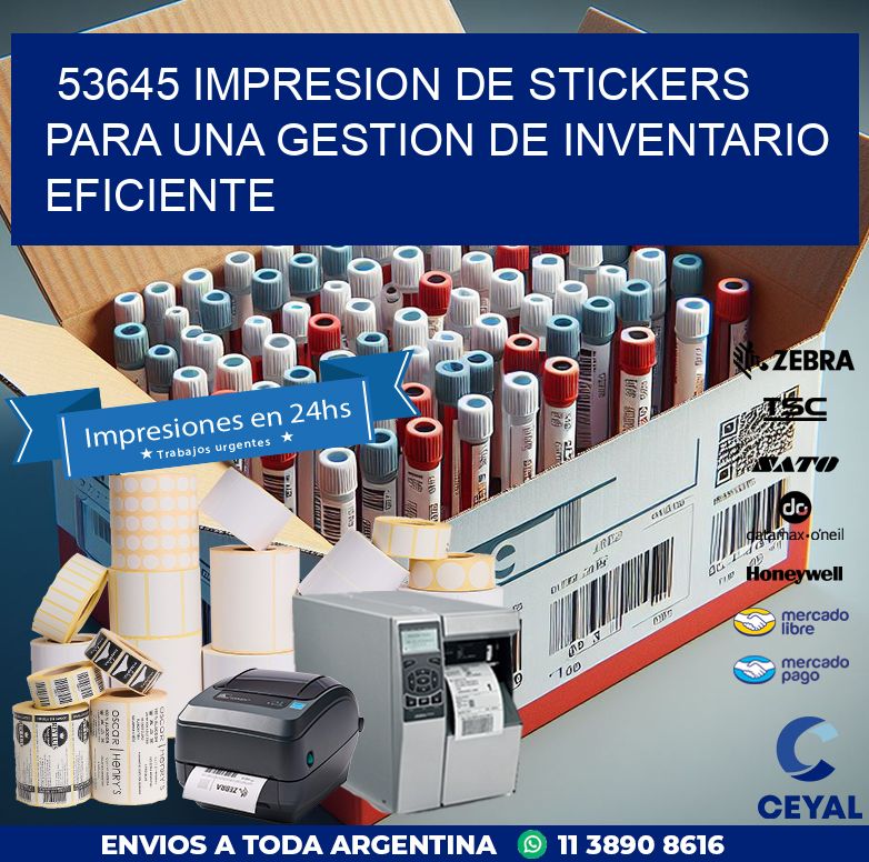 53645 IMPRESION DE STICKERS PARA UNA GESTION DE INVENTARIO EFICIENTE
