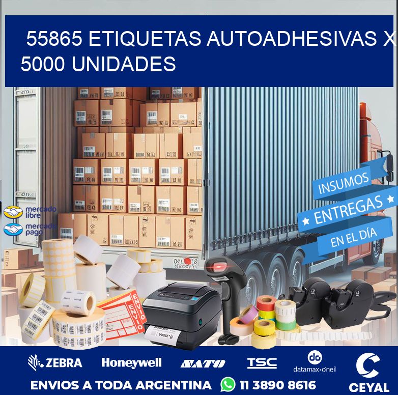 55865 ETIQUETAS AUTOADHESIVAS X 5000 UNIDADES