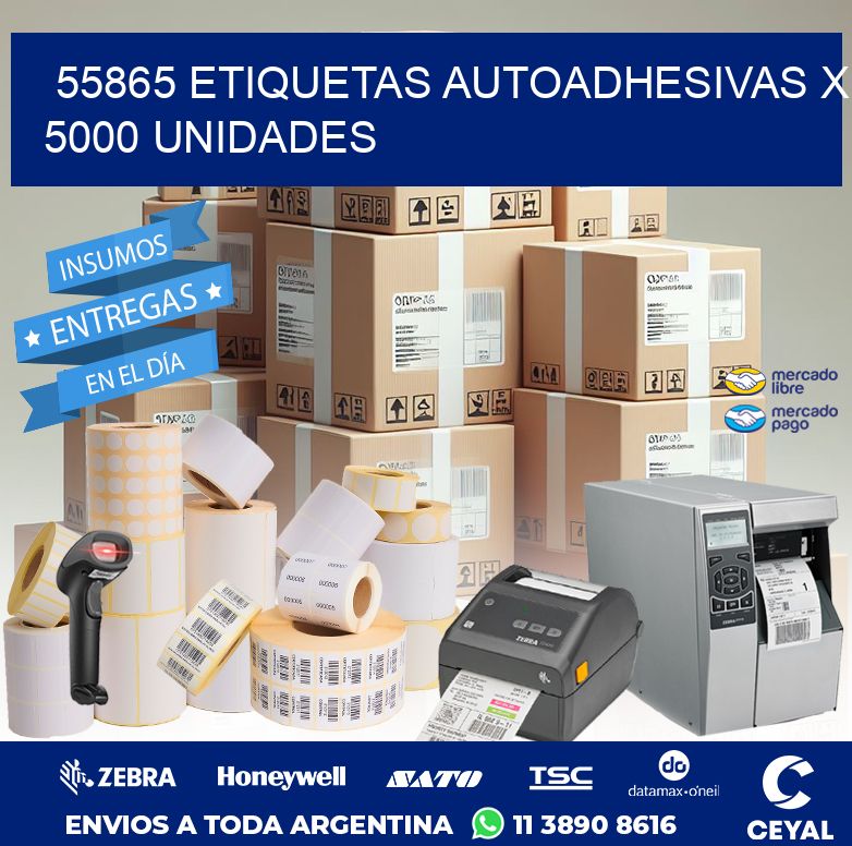 55865 ETIQUETAS AUTOADHESIVAS X 5000 UNIDADES