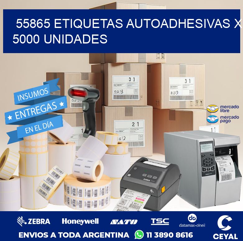 55865 ETIQUETAS AUTOADHESIVAS X 5000 UNIDADES