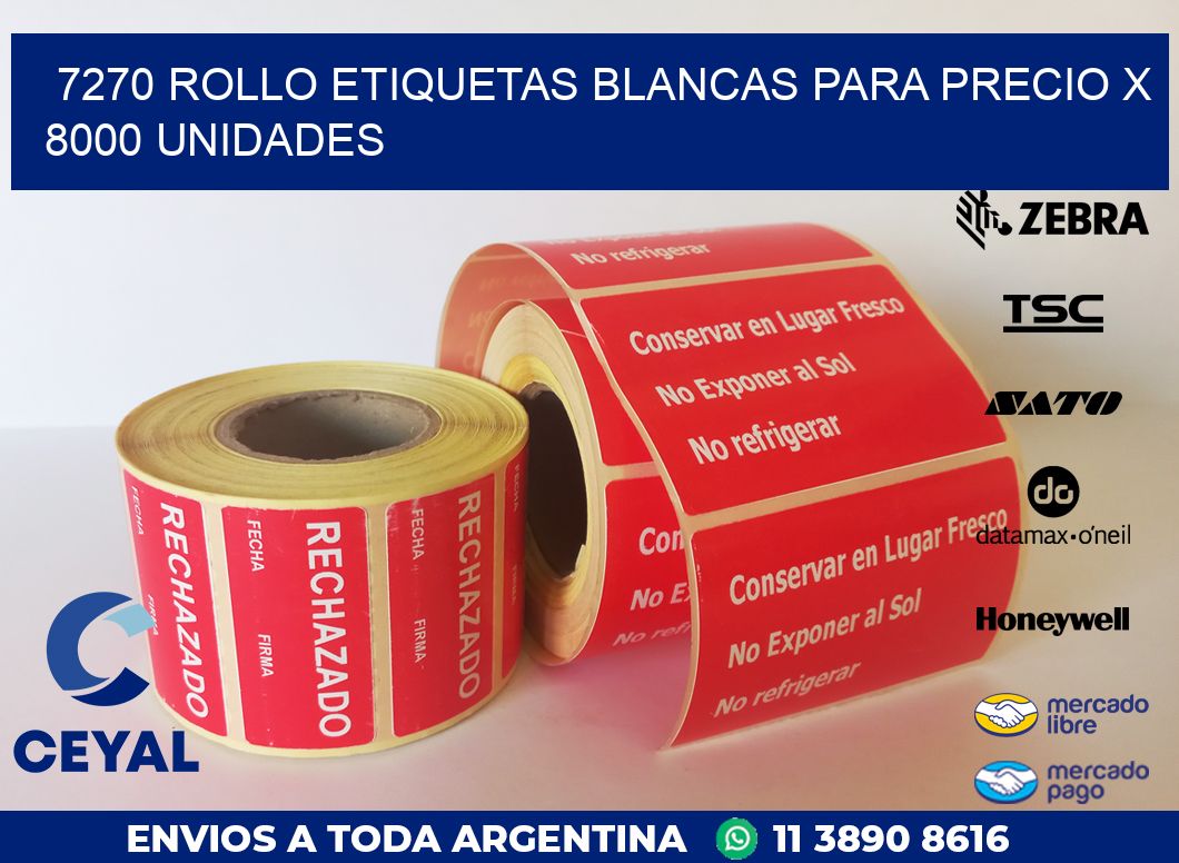 7270 ROLLO ETIQUETAS BLANCAS PARA PRECIO X 8000 UNIDADES