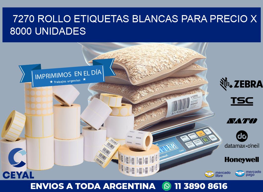 7270 ROLLO ETIQUETAS BLANCAS PARA PRECIO X 8000 UNIDADES