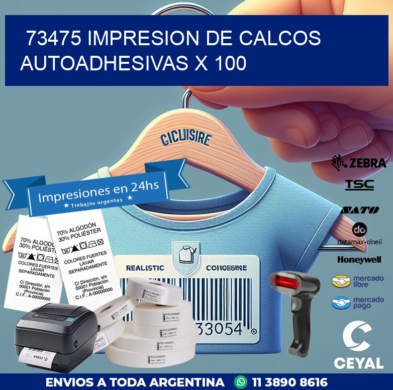 73475 IMPRESION DE CALCOS AUTOADHESIVAS X 100