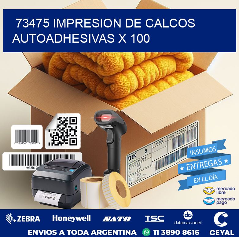 73475 IMPRESION DE CALCOS AUTOADHESIVAS X 100