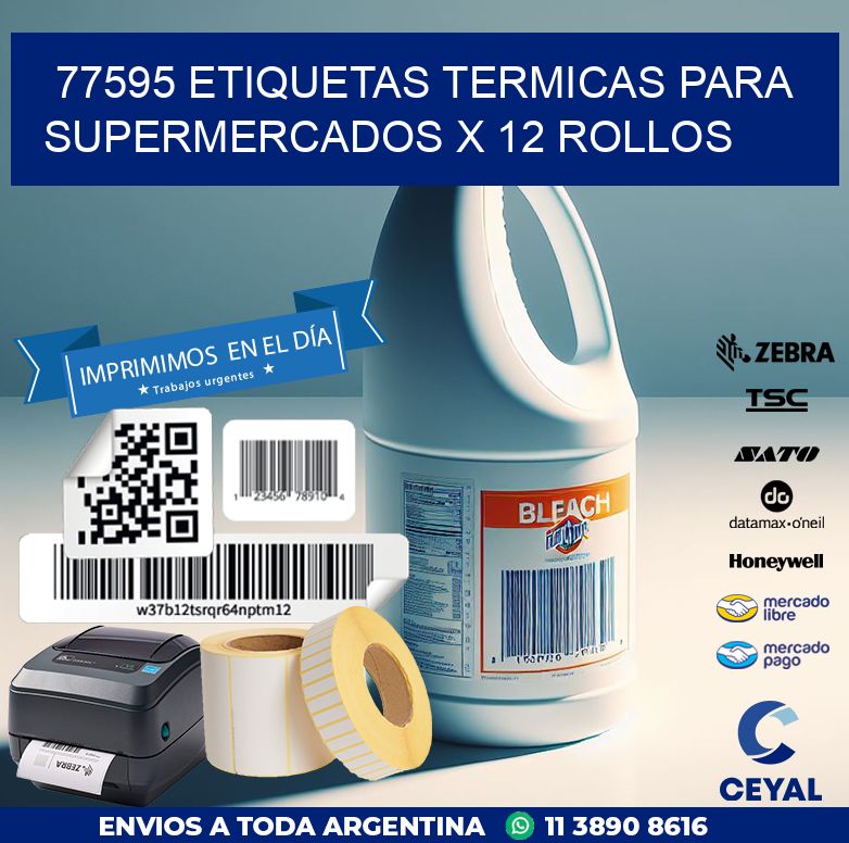 77595 ETIQUETAS TERMICAS PARA SUPERMERCADOS X 12 ROLLOS