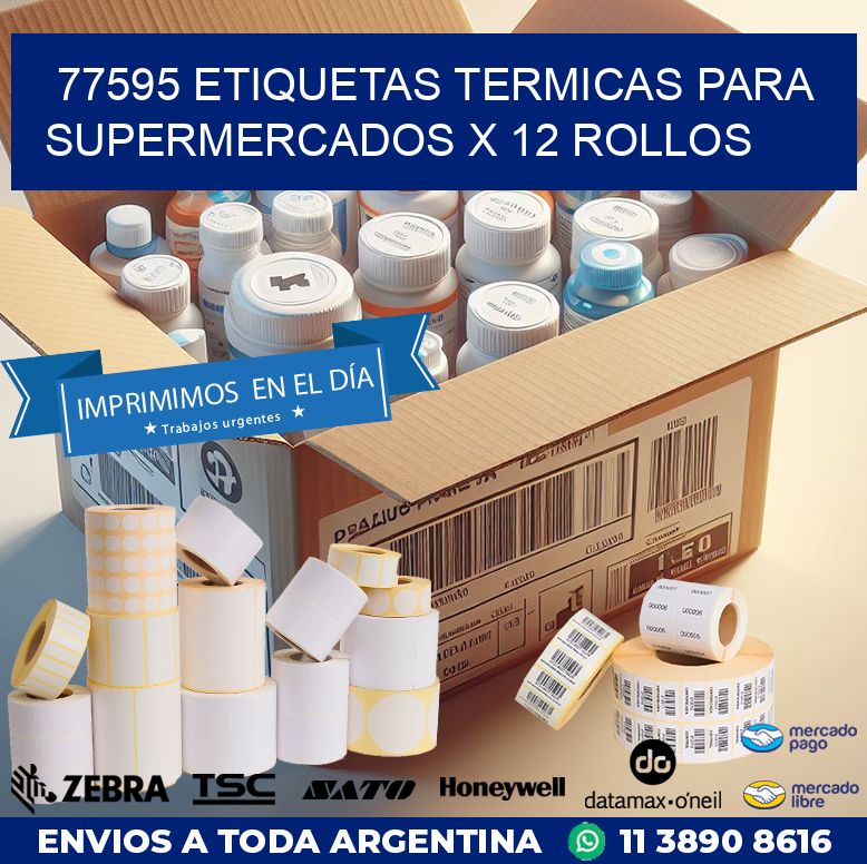 77595 ETIQUETAS TERMICAS PARA SUPERMERCADOS X 12 ROLLOS