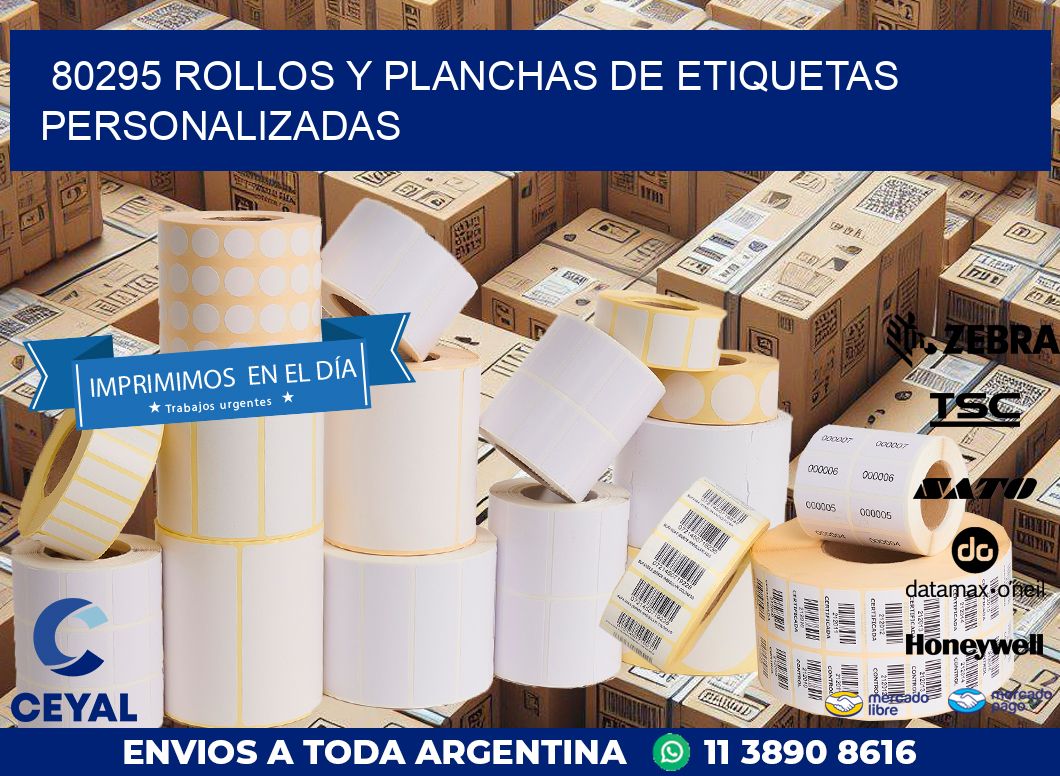 80295 ROLLOS Y PLANCHAS DE ETIQUETAS PERSONALIZADAS