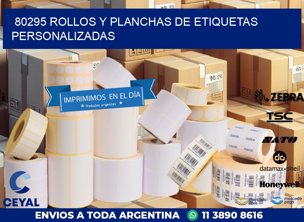80295 ROLLOS Y PLANCHAS DE ETIQUETAS PERSONALIZADAS