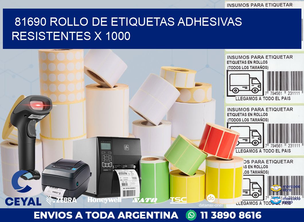 81690 ROLLO DE ETIQUETAS ADHESIVAS RESISTENTES X 1000