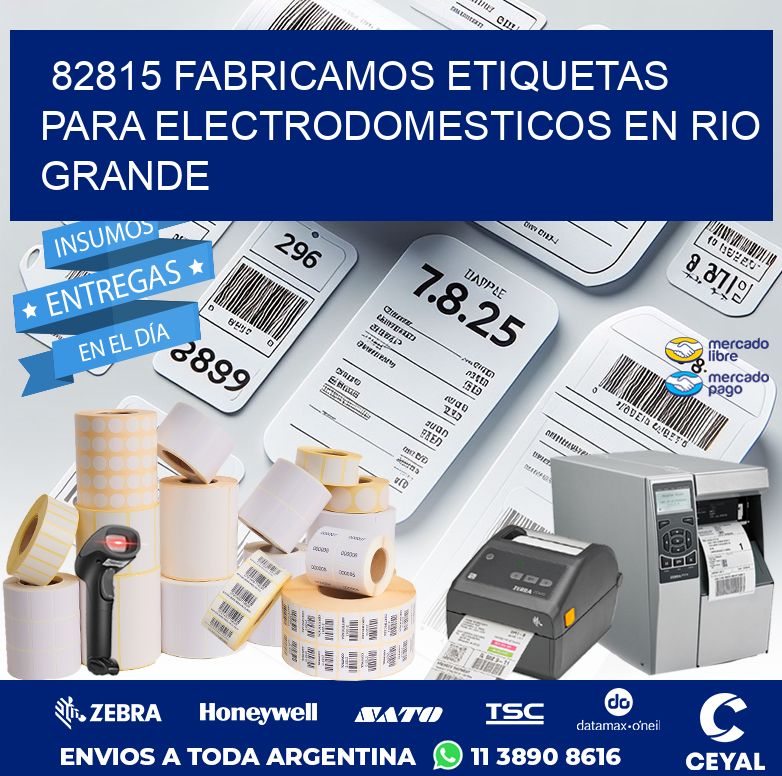 82815 FABRICAMOS ETIQUETAS PARA ELECTRODOMESTICOS EN RIO GRANDE