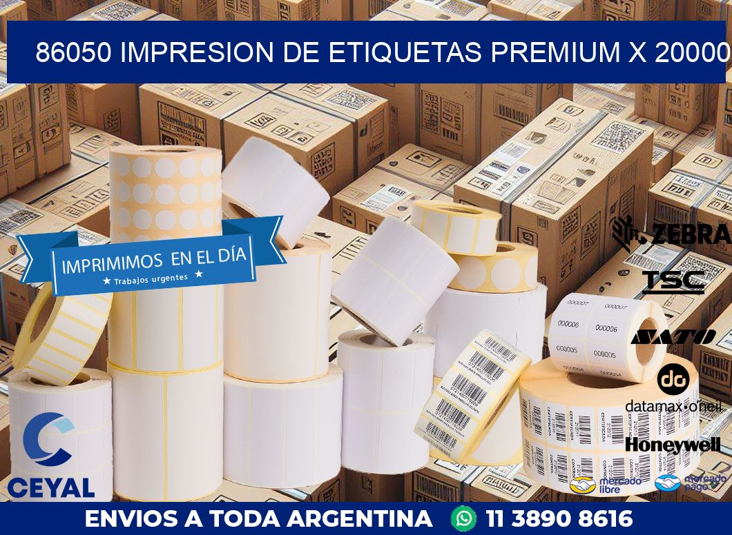 86050 IMPRESION DE ETIQUETAS PREMIUM X 20000
