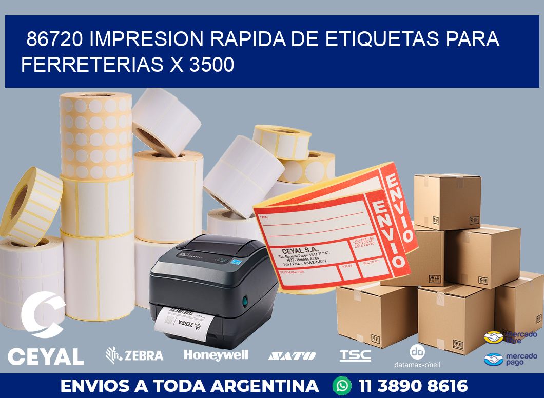 86720 IMPRESION RAPIDA DE ETIQUETAS PARA FERRETERIAS X 3500