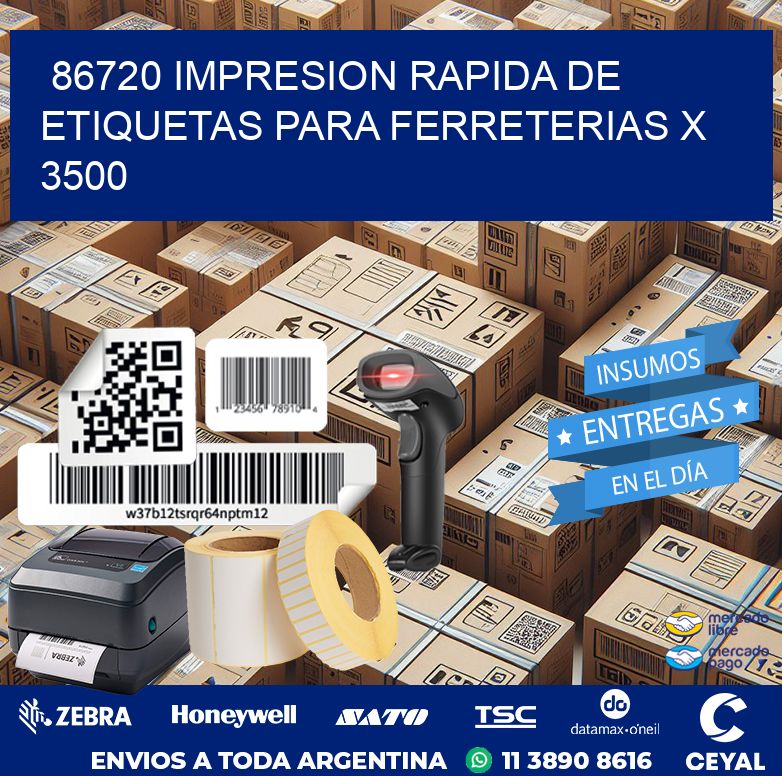 86720 IMPRESION RAPIDA DE ETIQUETAS PARA FERRETERIAS X 3500
