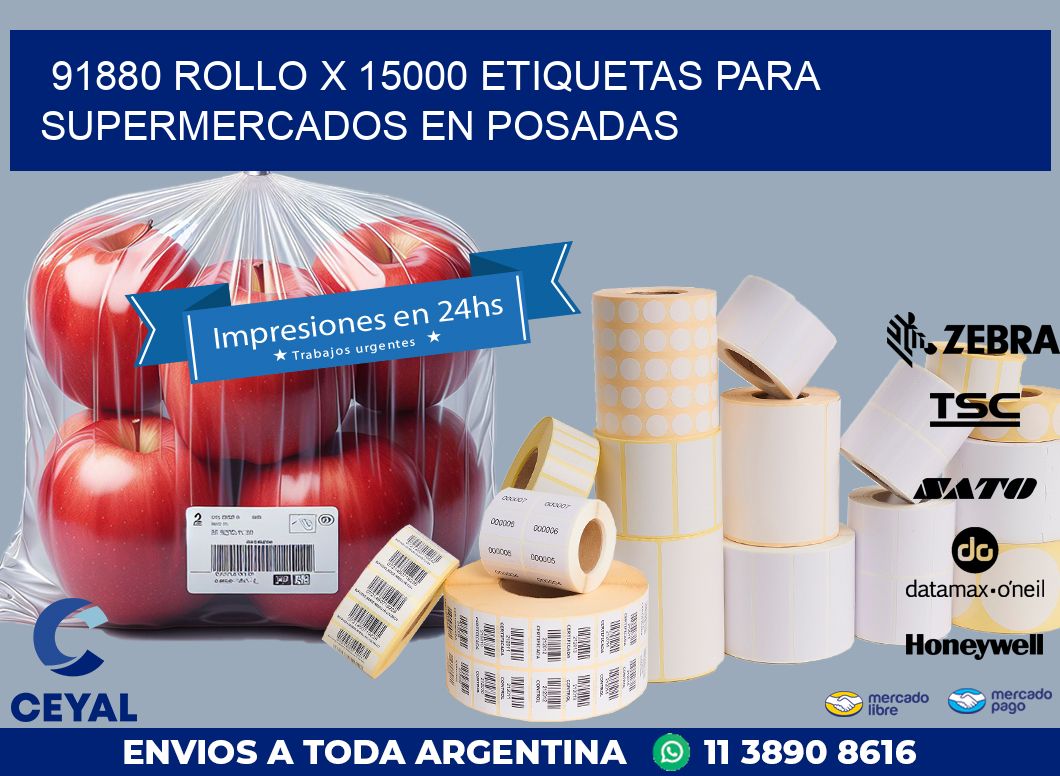 91880 ROLLO X 15000 ETIQUETAS PARA SUPERMERCADOS EN POSADAS
