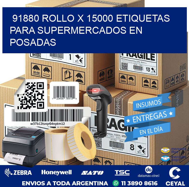 91880 ROLLO X 15000 ETIQUETAS PARA SUPERMERCADOS EN POSADAS